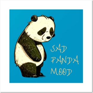 SAD PANDA MOOD Posters and Art